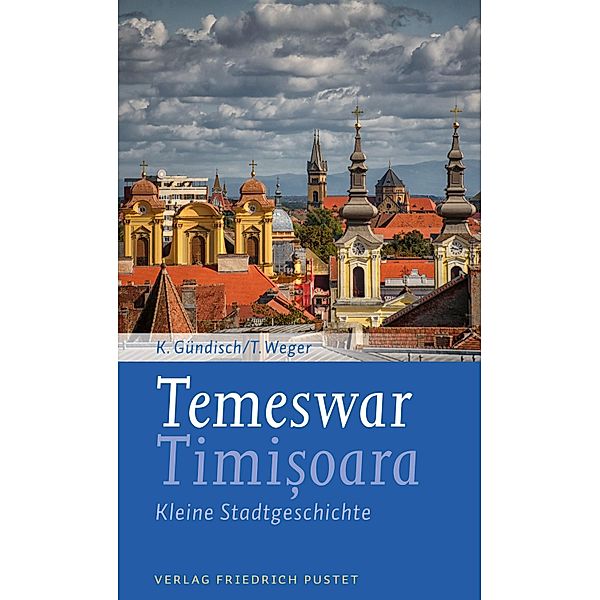 Temeswar / Timisoara / Kleine Stadtgeschichten, Konrad Gündisch, Tobias Weger