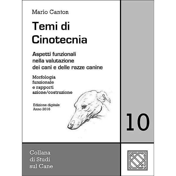 Temi di Cinotecnia 10 - Morfologia funzionale e rapporti azione/costruzione / Temi cinologici Bd.10, Mario Canton