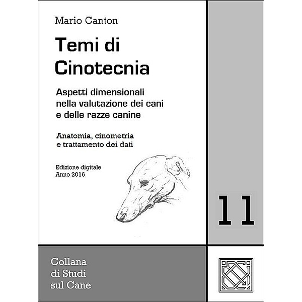Temi di Cinotecnia 11 - Anatomia, cinometrìa e trattamento dei dati / Temi cinologici Bd.11, Mario Canton