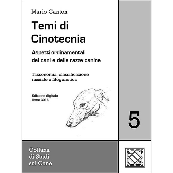 Temi di Cinotecnia 5 - Tassonomia, classificazione e filogenetica / Temi cinologici Bd.5, Mario Canton