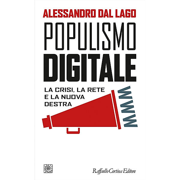 Temi: Populismo digitale, Alessandro Del Lago