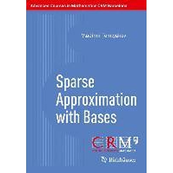Temlyakov, V: Sparse Approximation with Bases, Vladimir Temlyakov