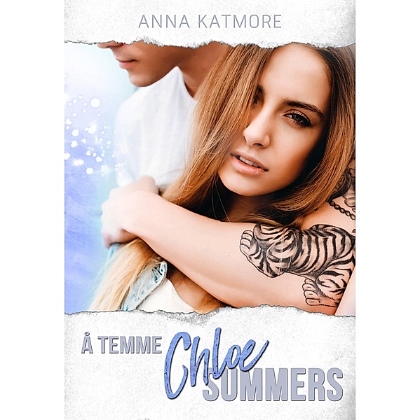 Å temme Chloe Summers (Bad boys to lovers, #2) / Bad boys to lovers, Anna Katmore