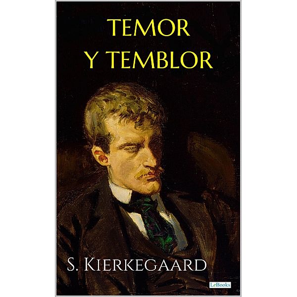 TEMOR Y TEMBLOR, Soren Kierkegaard