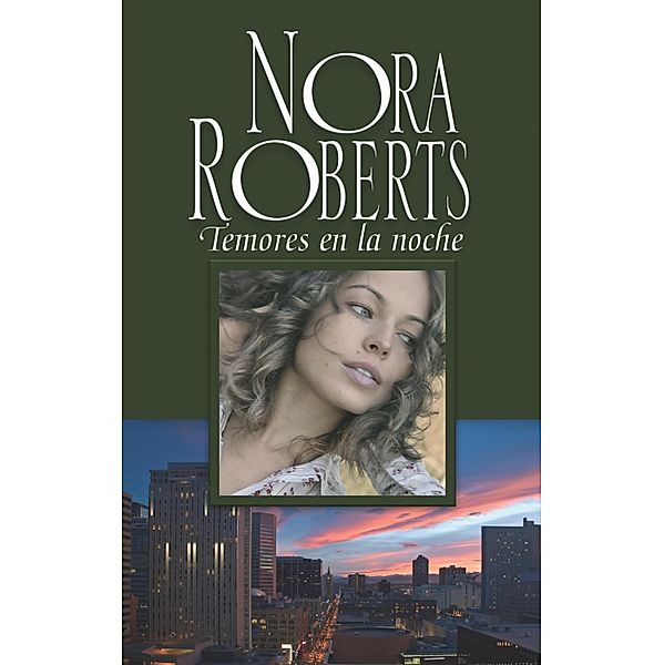 Temores en la noche / Nora Roberts, Nora Roberts