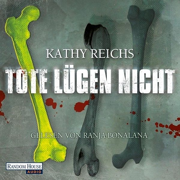 Tempe Brennan - 1 - Tote lügen nicht, Kathy Reichs