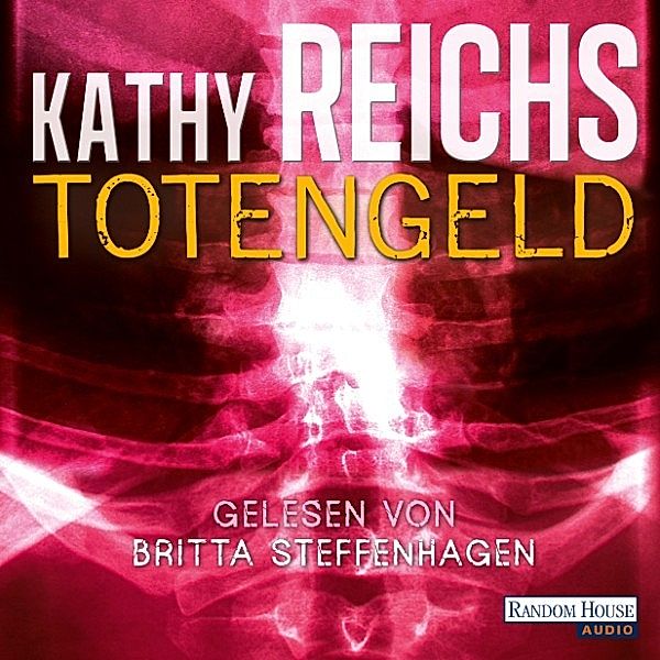 Tempe Brennan - 16 - Totengeld, Kathy Reichs
