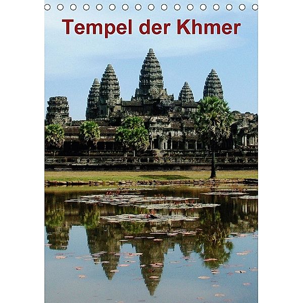 Tempel der Khmer (Tischkalender 2018 DIN A5 hoch), Rudolf Blank