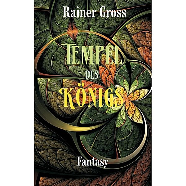 Tempel des Königs, Rainer Gross