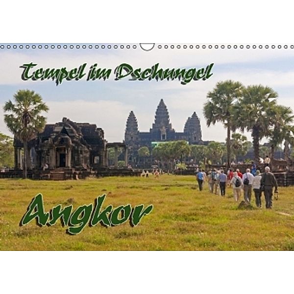Tempel im Dschungel, Angkor (Wandkalender 2016 DIN A3 quer), Birgit Seifert