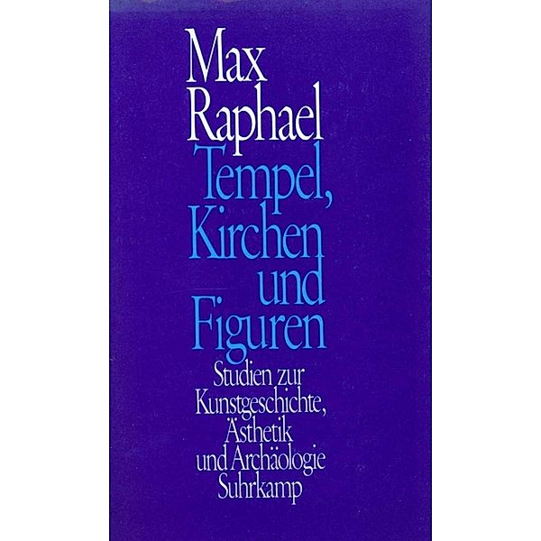 Tempel, Kirchen und Figuren, Max Raphael