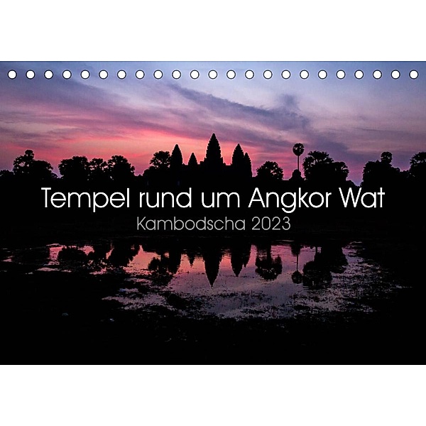 Tempel rund um Angkor Wat (Tischkalender 2023 DIN A5 quer), Jürgen Wolf