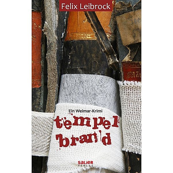 Tempelbrand, Felix Leibrock