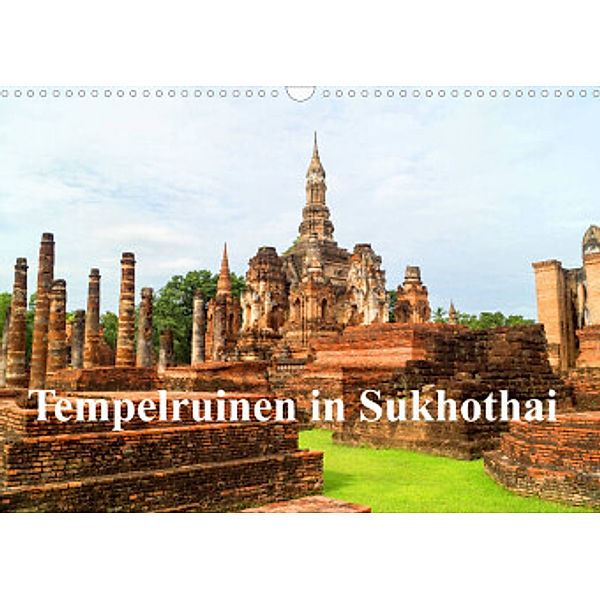 Tempelruinen in Sukhothai (Wandkalender 2022 DIN A3 quer), Babett Paul - Babett's Bildergalerie
