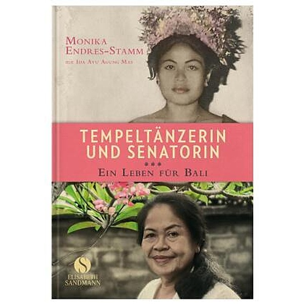 Tempeltänzerin und Senatorin, Monika Endres-Stamm, Ida Ayu Agung Mas