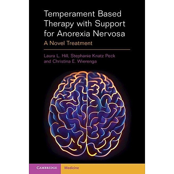 Temperament Based Therapy with Support for Anorexia Nervosa, Laura L. Hill