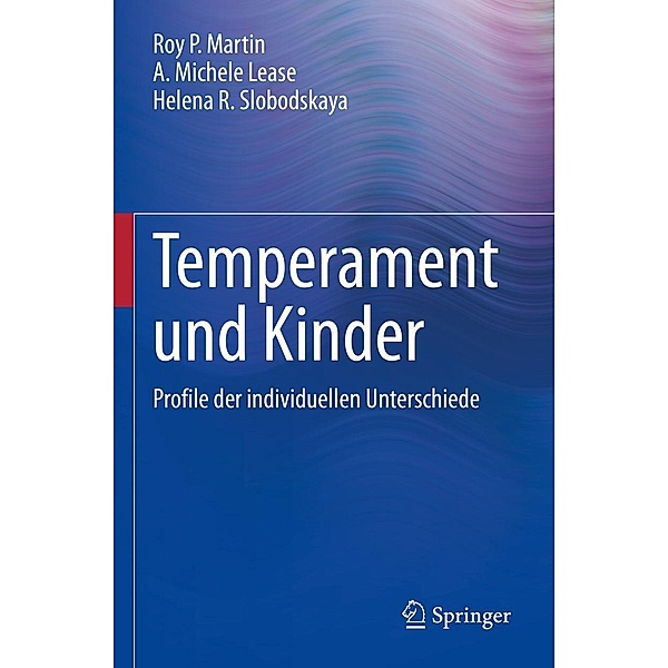 Temperament und Kinder, Roy P. Martin, A. Michele Lease, Helena R. Slobodskaya