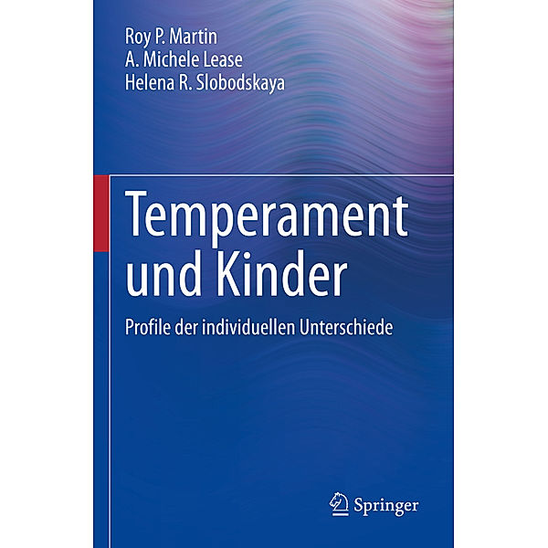Temperament und Kinder, Roy P. Martin, A. Michele Lease, Helena R. Slobodskaya