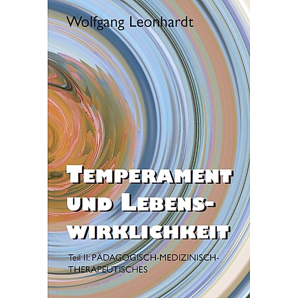 Temperament und Lebenswirklichkeit II, Wolfgang Leonhardt