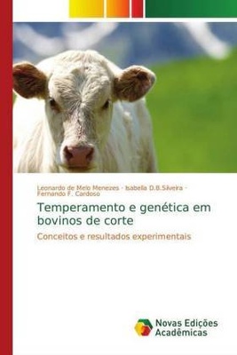 Temperamento e genética em bovinos de corte - Fernando Flores Cardoso, Leonardo de Melo Menezes, Isabella Dias Barbosa Siveira,