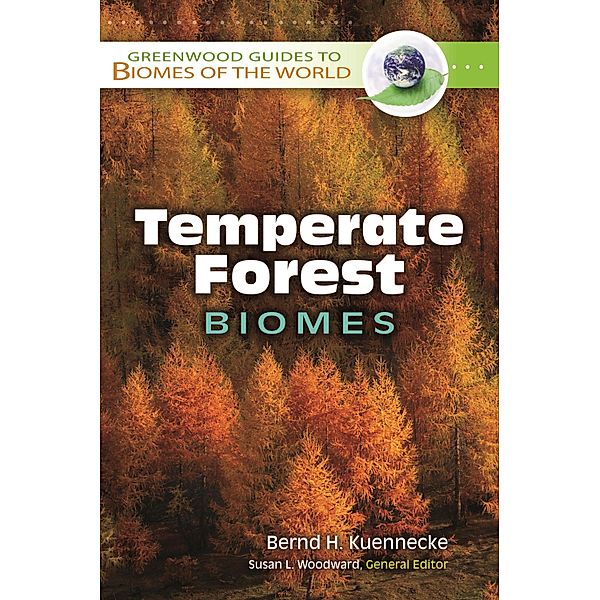 Temperate Forest Biomes, Bernd H. Kuennecke