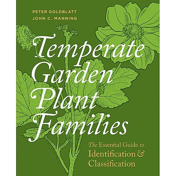 Temperate Garden Plant Families, Peter Goldblatt, John C. Manning