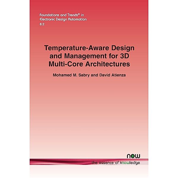 Temperature-Aware Design and Management for 3D Multi-Core Architectures, Mohamed M. Sabry, David Atienza
