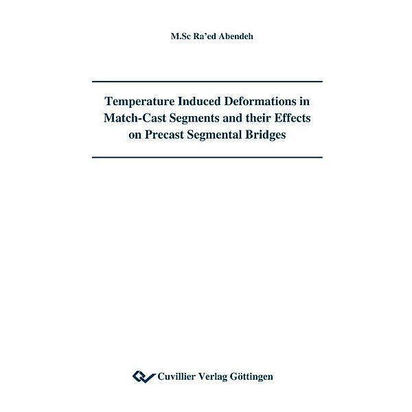 Temperature Induced Deformations in Match-Cast Segments and their Effects on Precast Segmental Bridges