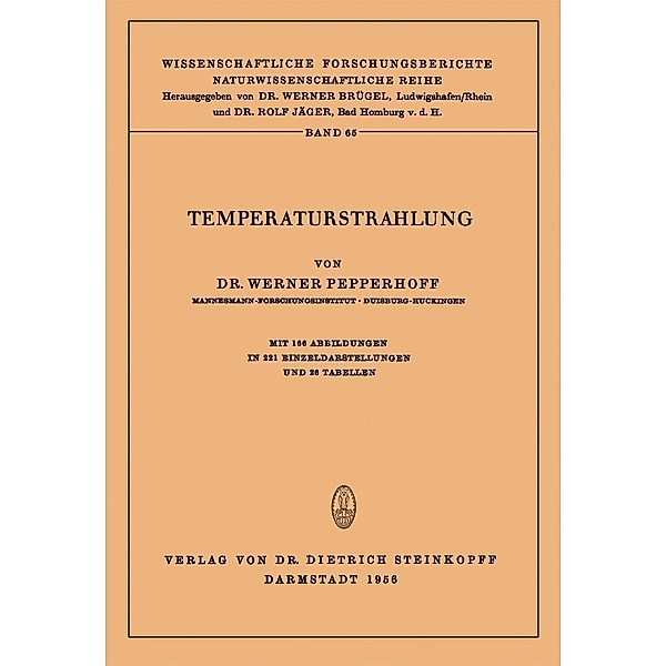 Temperaturstrahlung / Wissenschaftliche Forschungsberichte Bd.65, Werner Pepperhoff