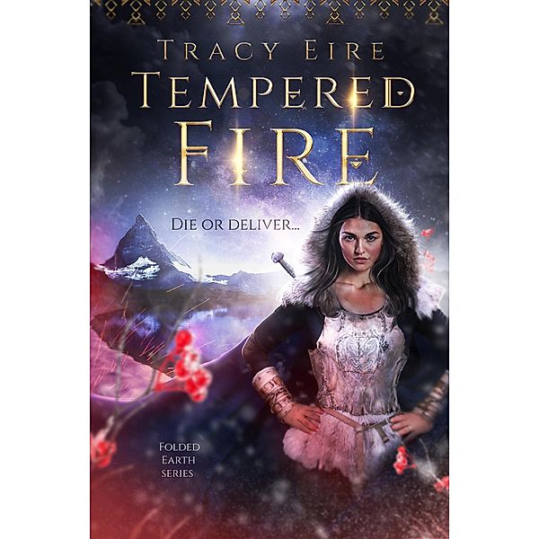 Tempered Fire (Folded Series, #3) / Folded Series, Tracy Eire