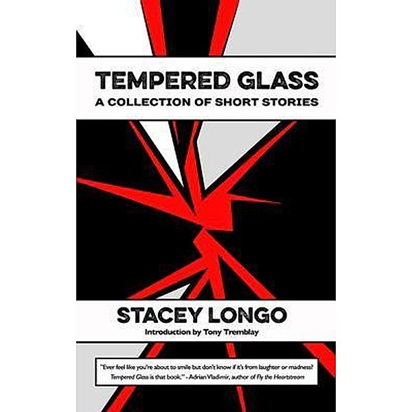 Tempered Glass, Stacey Longo