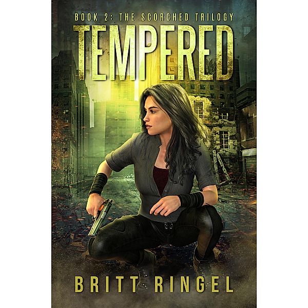 Tempered (The Scorched Trilogy, #2) / The Scorched Trilogy, Britt Ringel