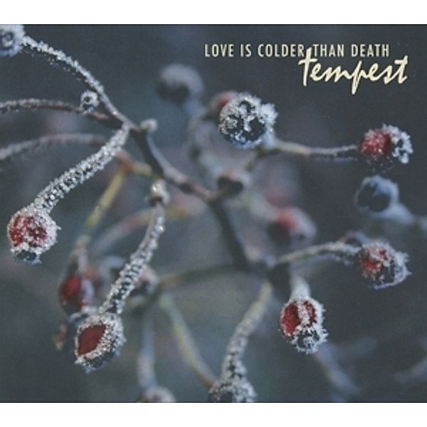 Tempest, Love Is Colder Than Death