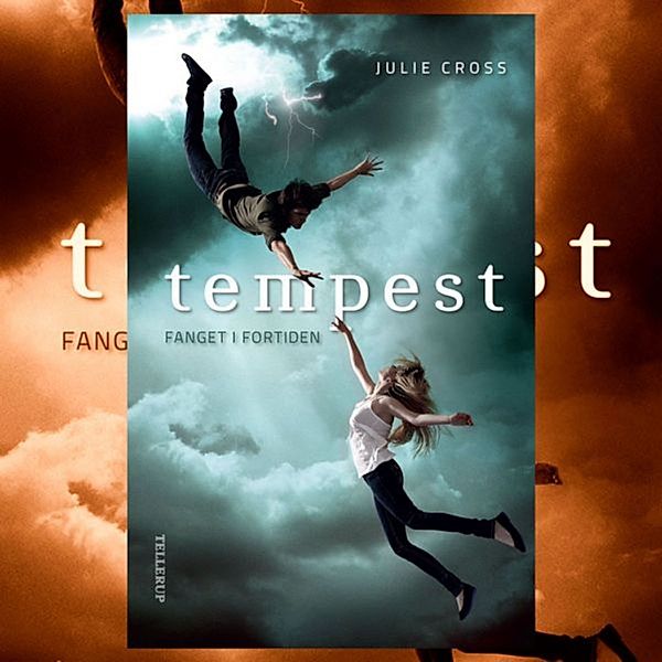 Tempest - 1 - Tempest #1: Fanget i fortiden, Julie Cross
