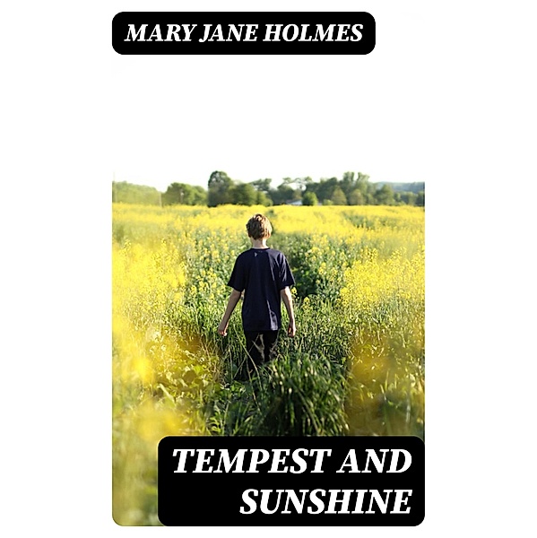 Tempest and Sunshine, Mary Jane Holmes