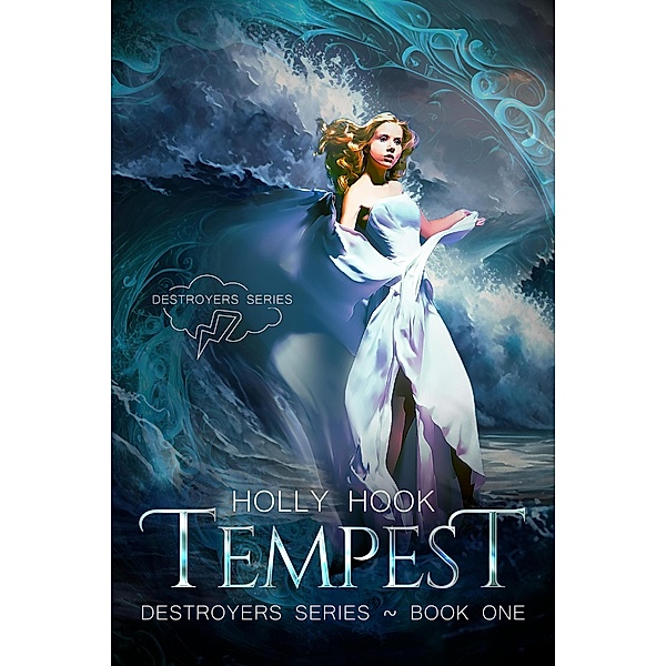 Tempest [Destroyers Series, Book One] / Destroyers Series, Holly Hook