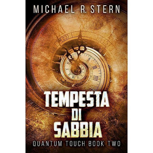 Tempesta Di Sabbia / Tocco Quantico Bd.2, Michael R. Stern