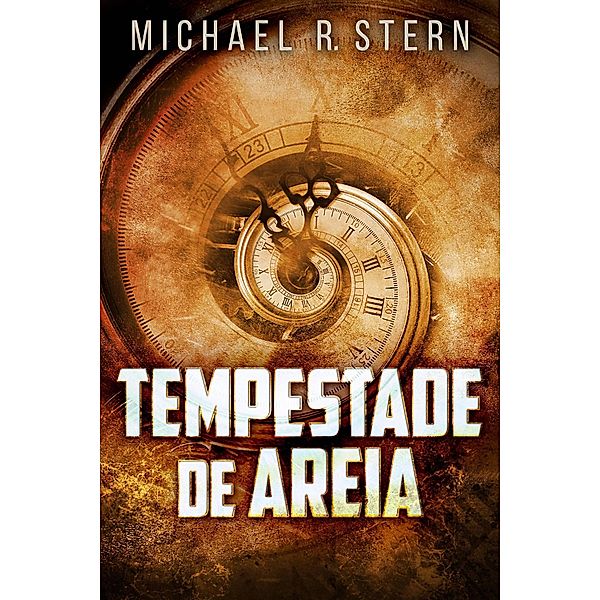 Tempestade de Areia (Contato Quântico, Tomo 2) / Contato Quântico, Tomo 2, Michael R. Stern