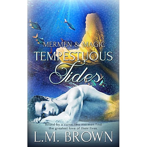 Tempestuous Tides / Mermen & Magic Bd.2, L. M. Brown