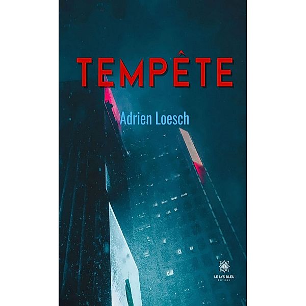 Tempête, Adrien Loesch