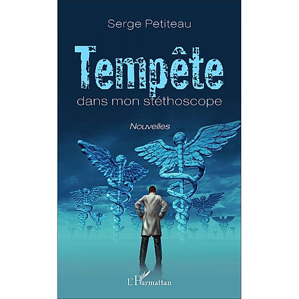 Tempête dans mon stéthoscope, Petiteau Serge Petiteau