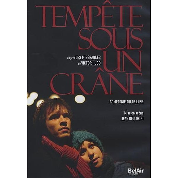 Tempête Sous Un Crane, Victor Hugo, Camille de la Guillonnière, Jean Bellorini