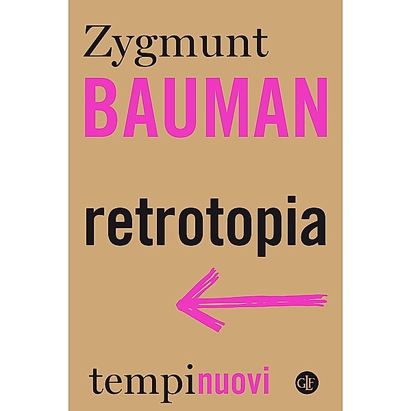 Tempi Nuovi: Retrotopia, Zygmunt Bauman