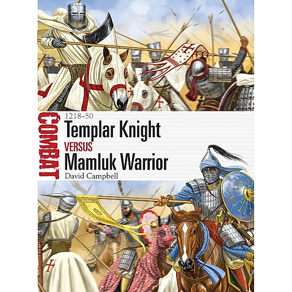 Templar Knight vs Mamluk Warrior, David Campbell