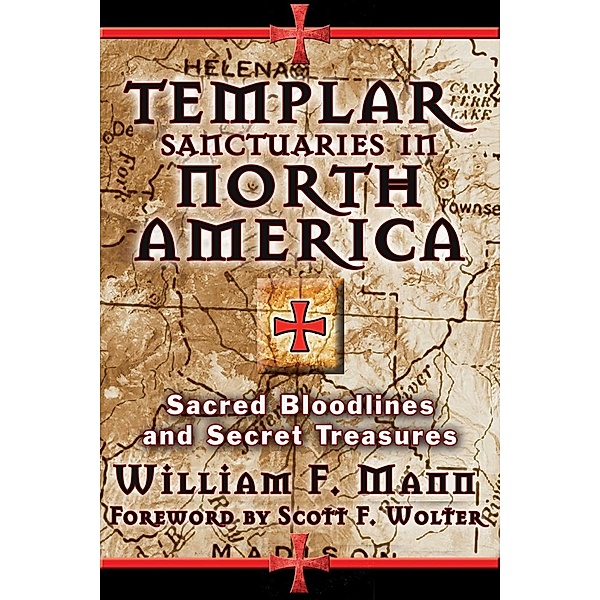 Templar Sanctuaries in North America, William F. Mann
