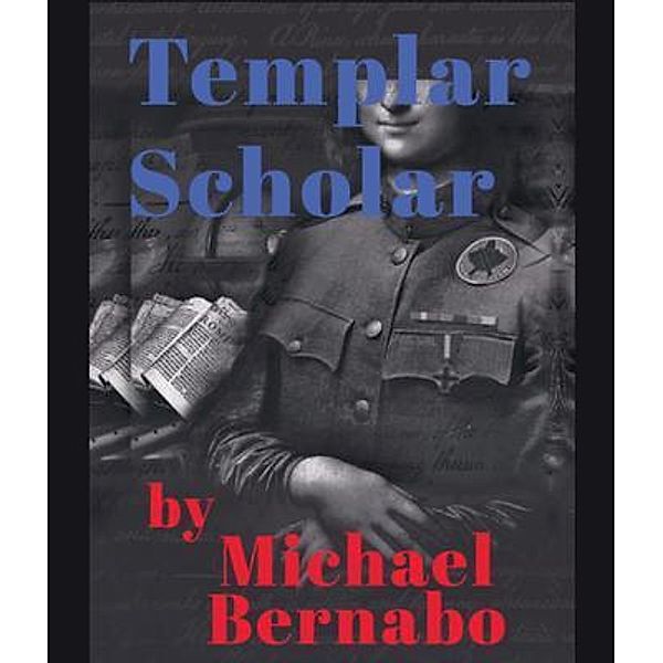 Templar Scholar / Renaissance Army Bd.2, Michael Bernabo