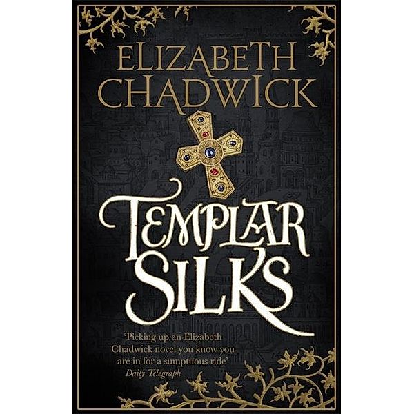 Templar Silks, Elizabeth Chadwick
