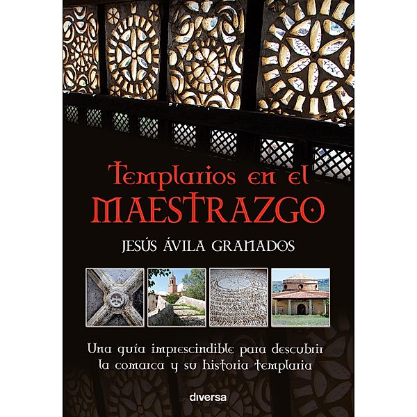 Templarios en el Maestrazgo / Misterios Bd.5, Jesús Ávila Granados