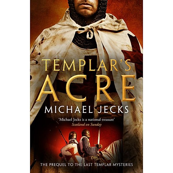 Templar's Acre / The Last Templar Mysteries Bd.32, Michael Jecks