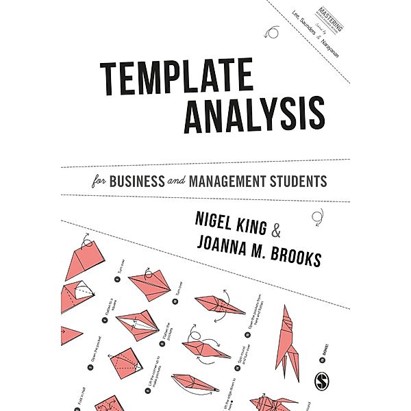 Template Analysis for Business and Management Students / Mastering Business Research Methods, Nigel King, Joanna Brooks